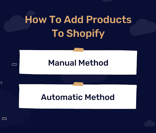 2 Methods To Add Products To Shopify